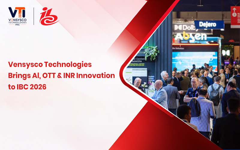 Vensysco Technologies Heads to IBC 2026 in Amsterdam with AI Surveillance, OTT and INR